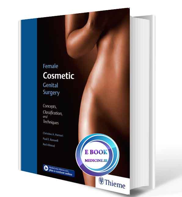 دانلود کتاب Female Cosmetic Genital Surgery: Concepts, classification and techniques  2017(ORIGINAL PDF) 